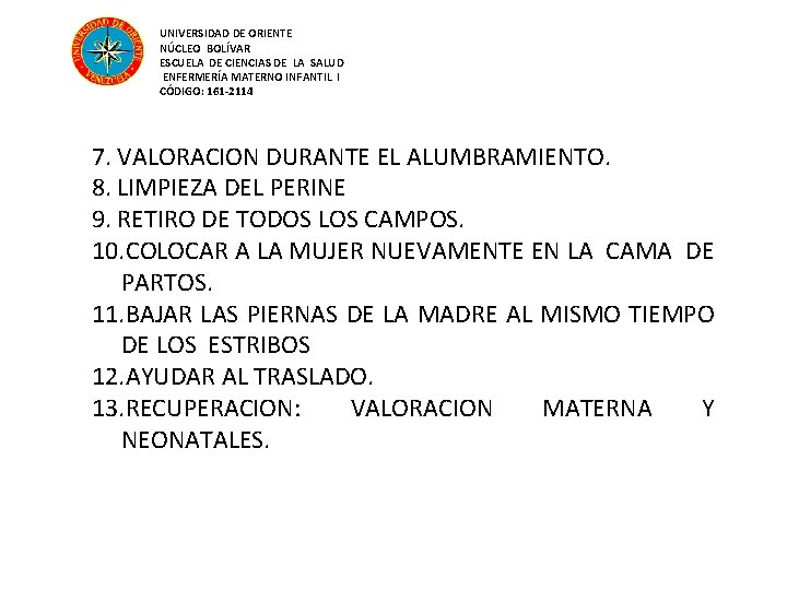 UNIVERSIDAD DE ORIENTE NÚCLEO BOLÍVAR ESCUELA DE CIENCIAS DE LA SALUD ENFERMERÍA MATERNO INFANTIL