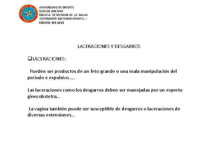 UNIVERSIDAD DE ORIENTE NÚCLEO BOLÍVAR ESCUELA DE CIENCIAS DE LA SALUD ENFERMERÍA MATERNO INFANTIL