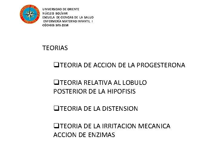 UNIVERSIDAD DE ORIENTE NÚCLEO BOLÍVAR ESCUELA DE CIENCIAS DE LA SALUD ENFERMERÍA MATERNO INFANTIL