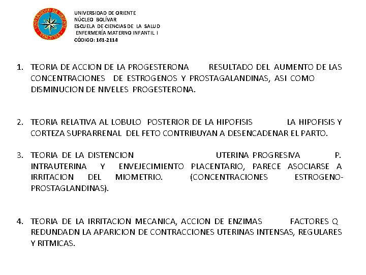 UNIVERSIDAD DE ORIENTE NÚCLEO BOLÍVAR ESCUELA DE CIENCIAS DE LA SALUD ENFERMERÍA MATERNO INFANTIL