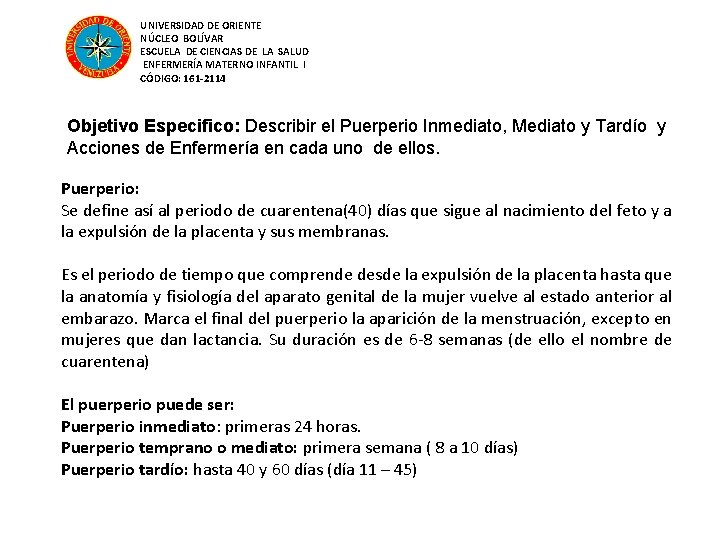 UNIVERSIDAD DE ORIENTE NÚCLEO BOLÍVAR ESCUELA DE CIENCIAS DE LA SALUD ENFERMERÍA MATERNO INFANTIL