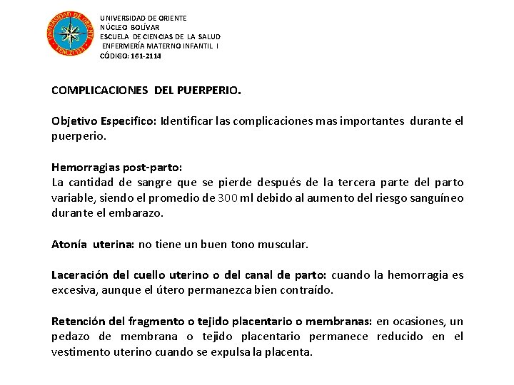 UNIVERSIDAD DE ORIENTE NÚCLEO BOLÍVAR ESCUELA DE CIENCIAS DE LA SALUD ENFERMERÍA MATERNO INFANTIL