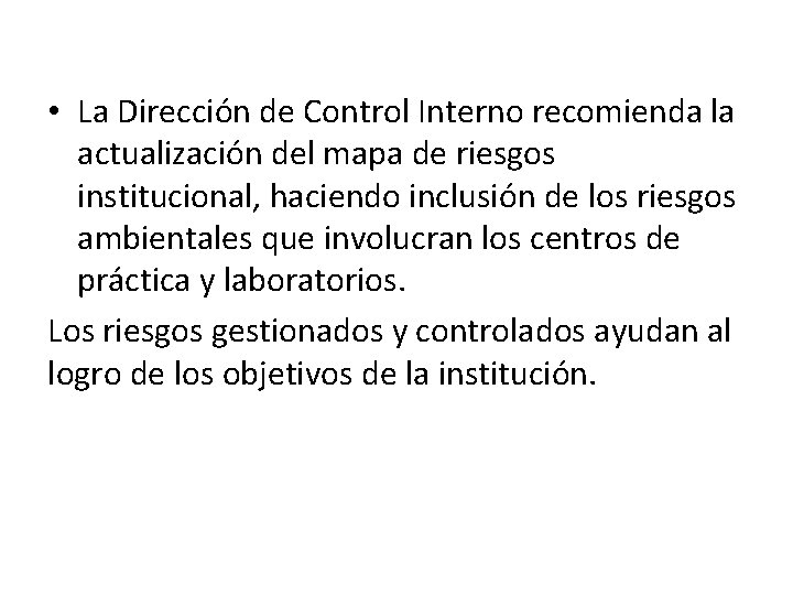  • La Dirección de Control Interno recomienda la actualización del mapa de riesgos