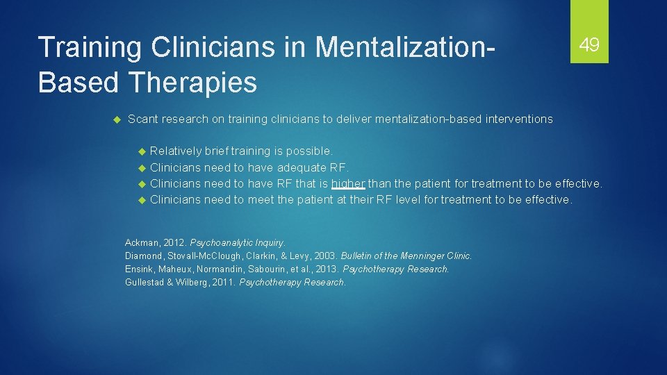 Training Clinicians in Mentalization. Based Therapies 49 Scant research on training clinicians to deliver