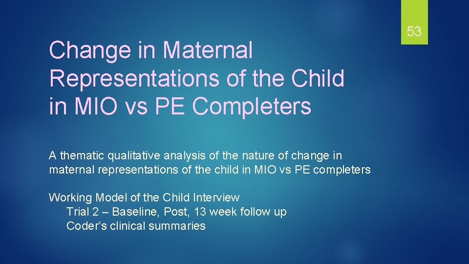 Change in Maternal Representations of the Child in MIO vs PE Completers A thematic