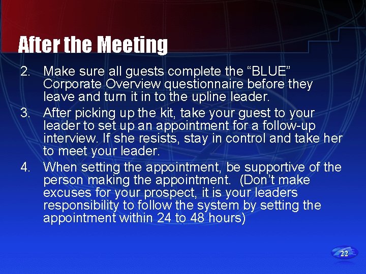 After the Meeting 2. Make sure all guests complete the “BLUE” Corporate Overview questionnaire