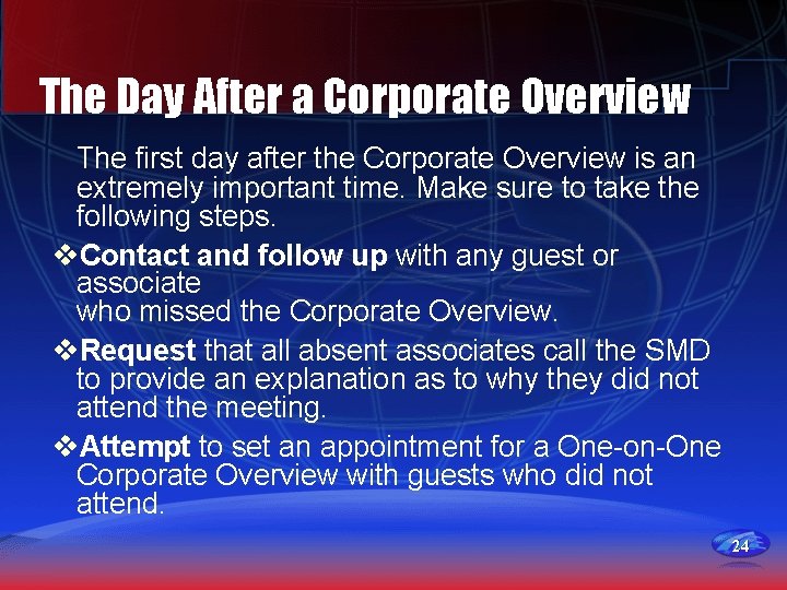 The Day After a Corporate Overview The first day after the Corporate Overview is