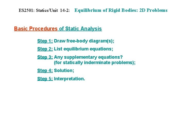 ES 2501: Statics/Unit 14 -2: Equilibrium of Rigid Bodies: 2 D Problems Basic Procedures