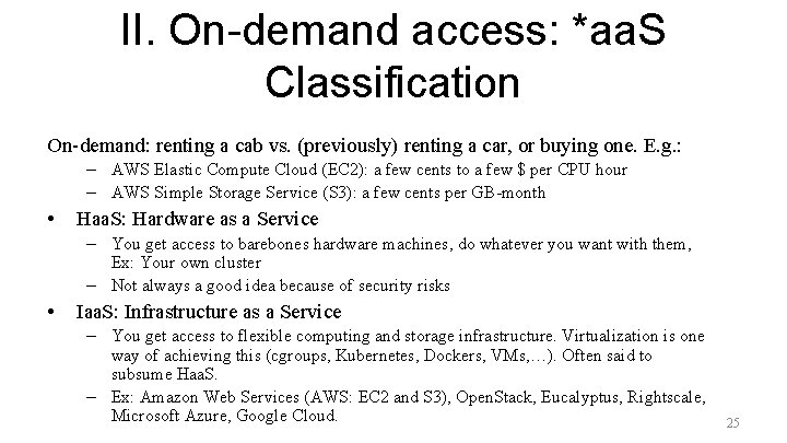 II. On-demand access: *aa. S Classification On-demand: renting a cab vs. (previously) renting a