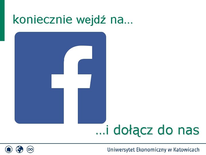 koniecznie wejdź na… …i dołącz do nas 