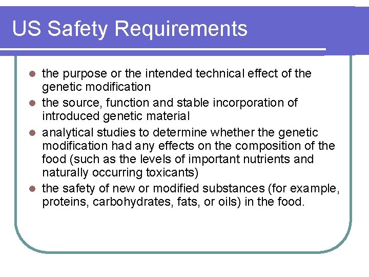 US Safety Requirements the purpose or the intended technical effect of the genetic modification