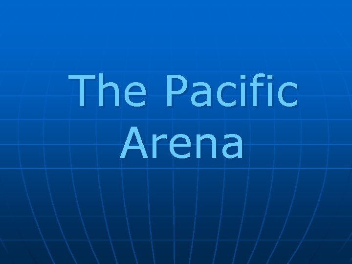 The Pacific Arena 