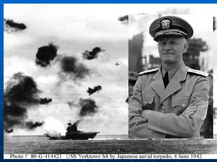 n Allies • Midway: Admiral Chester W. Nimitz n 6 -3 -1942: 322 J