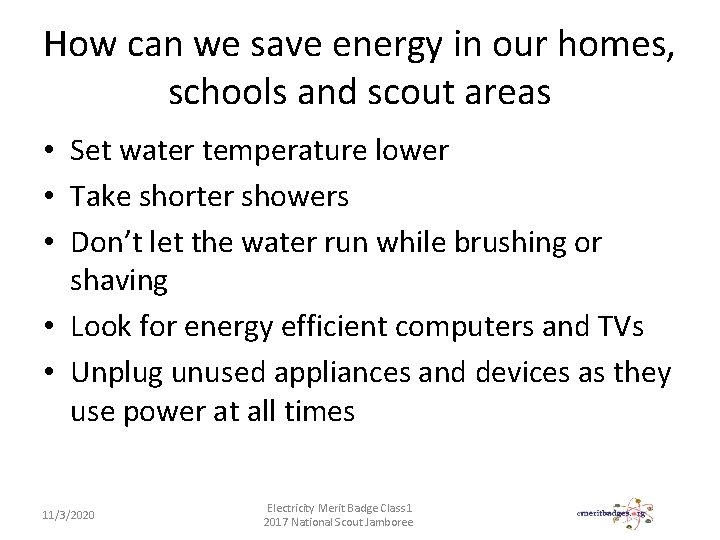 How can we save energy in our homes, schools and scout areas • Set
