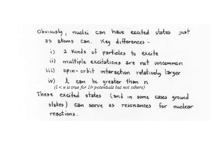 (l < n is true for 1/r potentials but not others) 