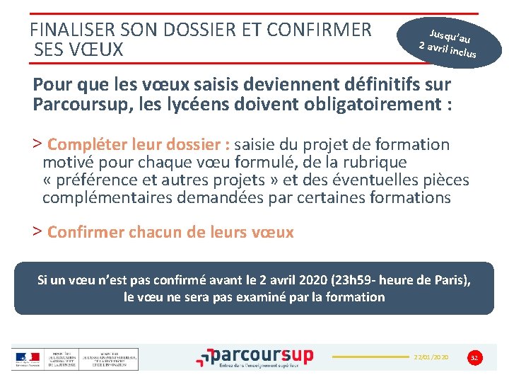 FINALISER SON DOSSIER ET CONFIRMER SES VŒUX Jusqu’a u 2 avril i nclus Pour