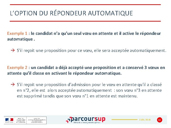 L’OPTION DU RÉPONDEUR AUTOMATIQUE Exemple 1 : le candidat n’a qu’un seul vœu en