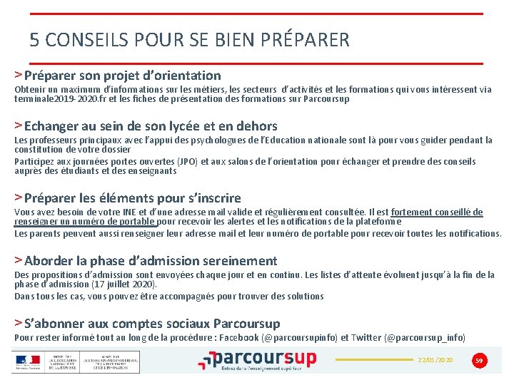 5 CONSEILS POUR SE BIEN PRÉPARER > Préparer son projet d’orientation Obtenir un maximum