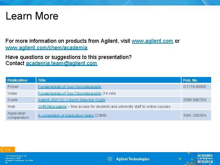 Learn More For more information on products from Agilent, visit www. agilent. com or