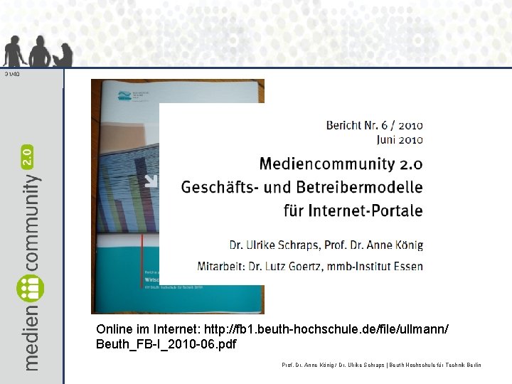 31/40 Online im Internet: http: //fb 1. beuth-hochschule. de/file/ullmann/ Beuth_FB-I_2010 -06. pdf Prof. Dr.