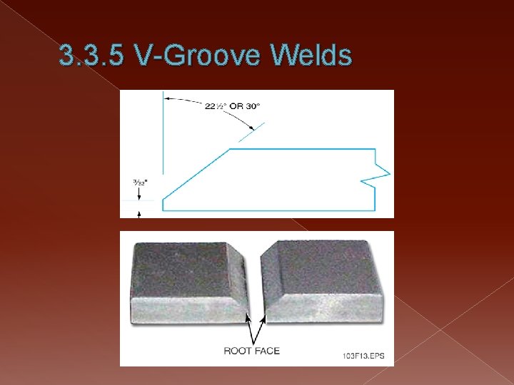 3. 3. 5 V-Groove Welds 