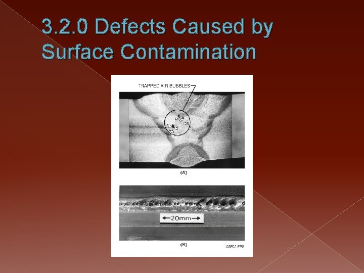 3. 2. 0 Defects Caused by Surface Contamination 