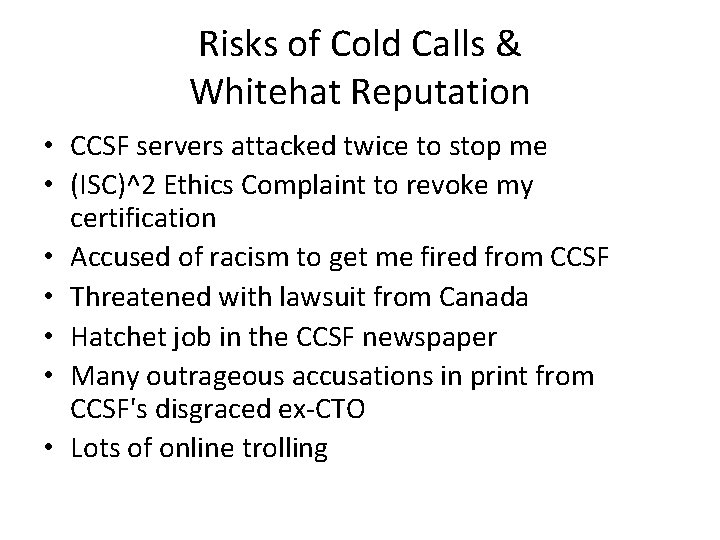 Risks of Cold Calls & Whitehat Reputation • CCSF servers attacked twice to stop
