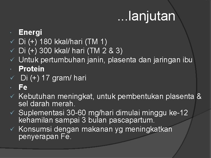 . . . lanjutan Energi Di (+) 180 kkal/hari (TM 1) Di (+) 300