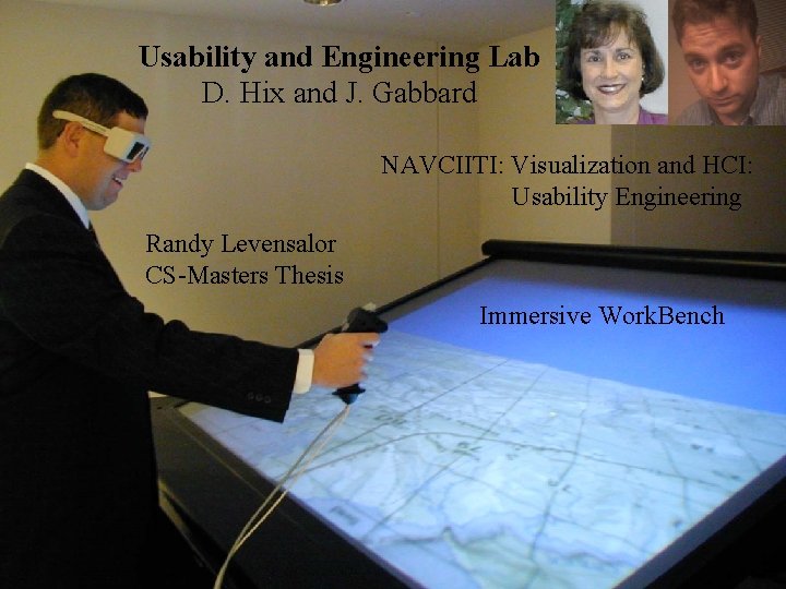 Usability and Engineering Lab D. Hix and J. Gabbard NAVCIITI: Visualization and HCI: Usability