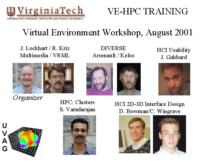 VE-HPC TRAINING Virtual Environment Workshop, August 2001 J. Lockhart / R. Kriz Multimedia /