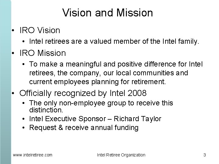 Vision and Mission • IRO Vision • Intel retirees are a valued member of