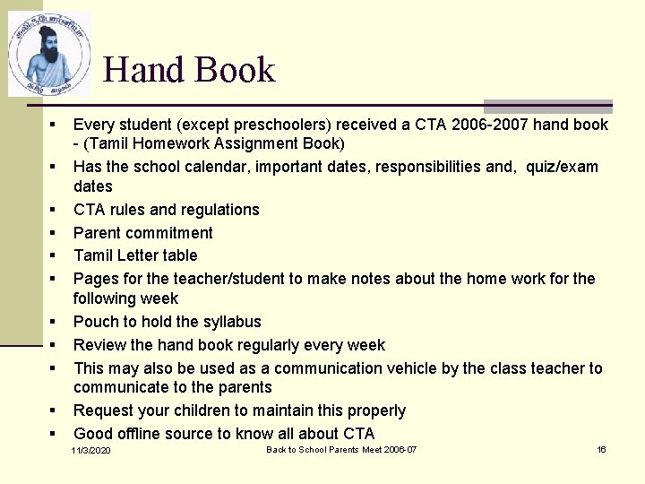 Hand Book § § § Every student (except preschoolers) received a CTA 2006 -2007