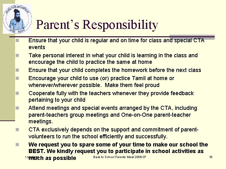 Parent’s Responsibility n n n n Ensure that your child is regular and on