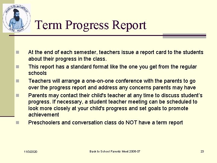 Term Progress Report n n n At the end of each semester, teachers issue