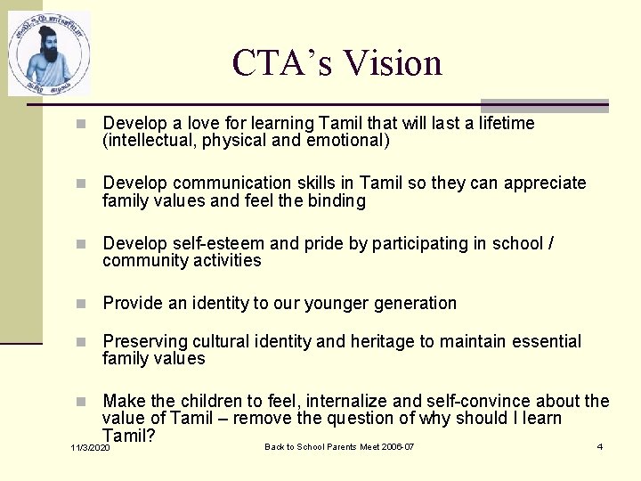 CTA’s Vision n Develop a love for learning Tamil that will last a lifetime