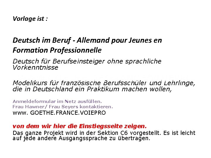 Vorlage ist : Deutsch im Beruf Allemand pour Jeunes en Formation Professionnelle Deutsch für Vorlage ist : Deutsch im Beruf Allemand pour Jeunes en Formation Professionnelle Deutsch für
