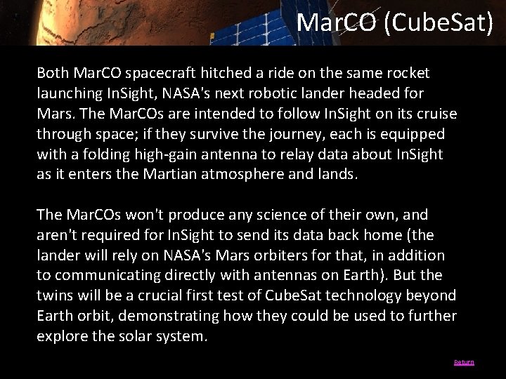 Mar. CO (Cube. Sat) Both Mar. CO spacecraft hitched a ride on the same