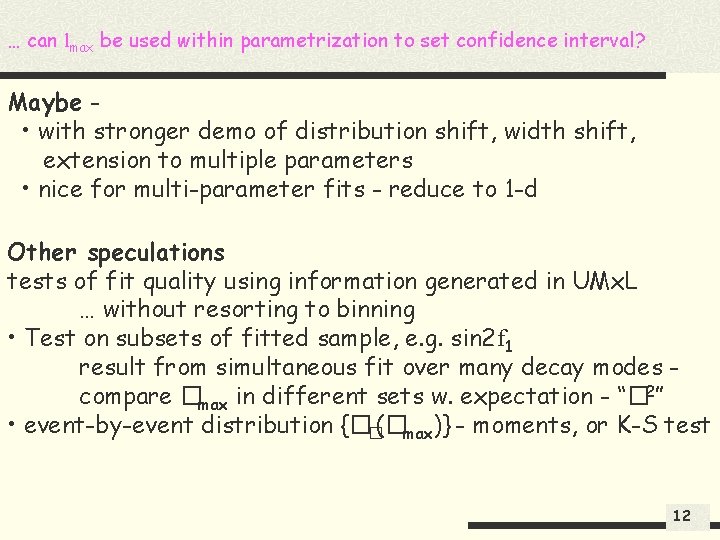… can lmax be used within parametrization to set confidence interval? Maybe • with