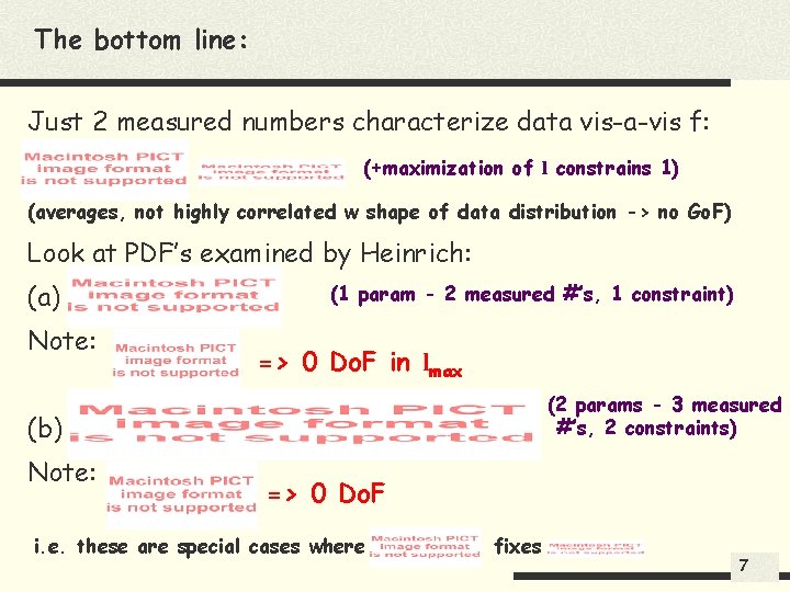 The bottom line: Just 2 measured numbers characterize data vis-a-vis f: (+maximization of l