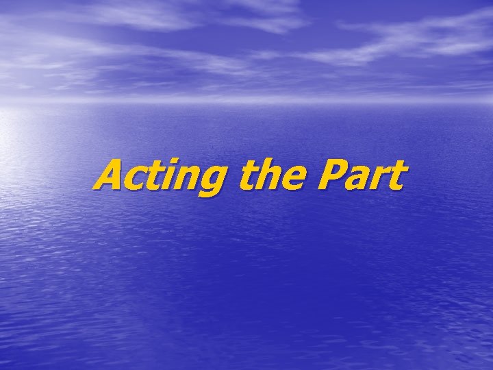 Acting the Part 
