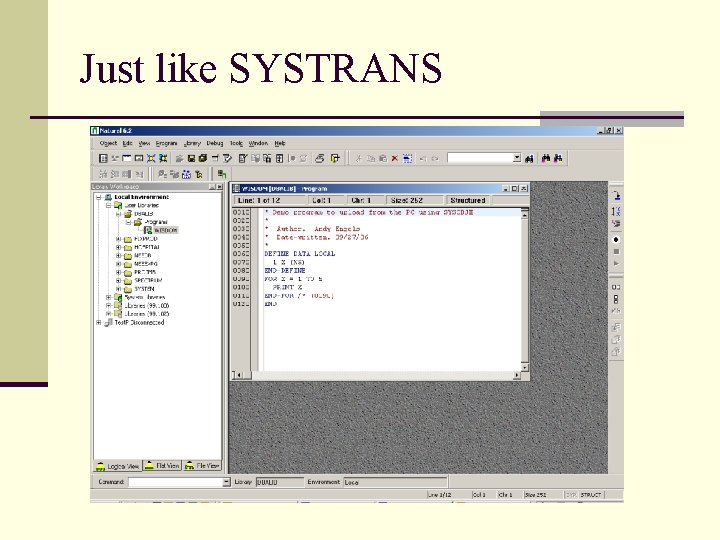 Just like SYSTRANS 