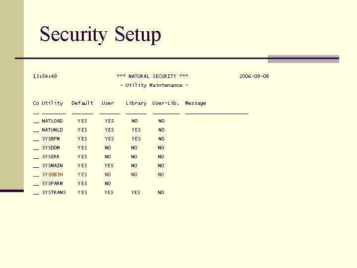 Security Setup 13: 54: 49 *** NATURAL SECURITY *** 2006 -09 -08 - Utility