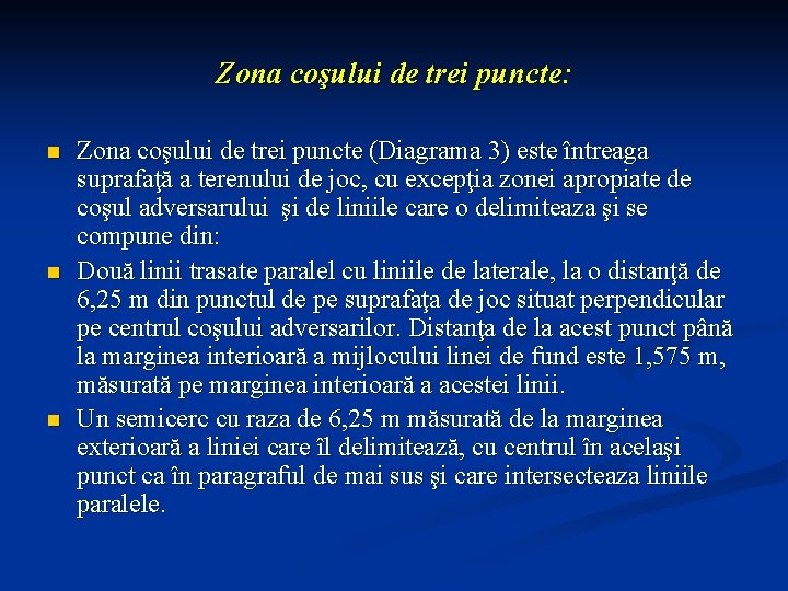 Zona coşului de trei puncte: n n n Zona coşului de trei puncte (Diagrama