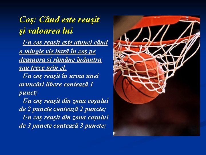 Coş: Când este reuşit şi valoarea lui Un coş reuşit este atunci când o