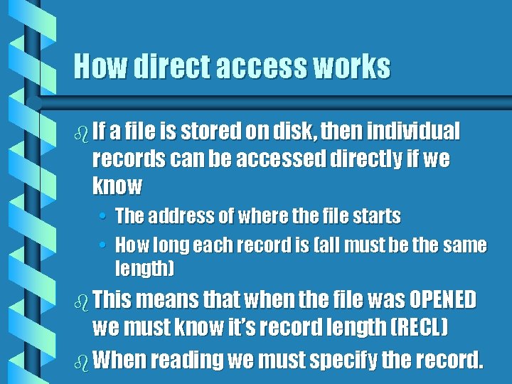 How direct access works b If a file is stored on disk, then individual