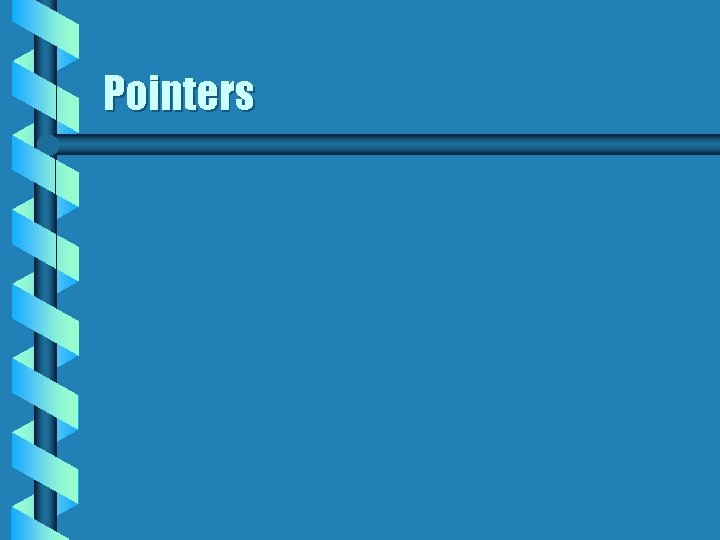 Pointers 