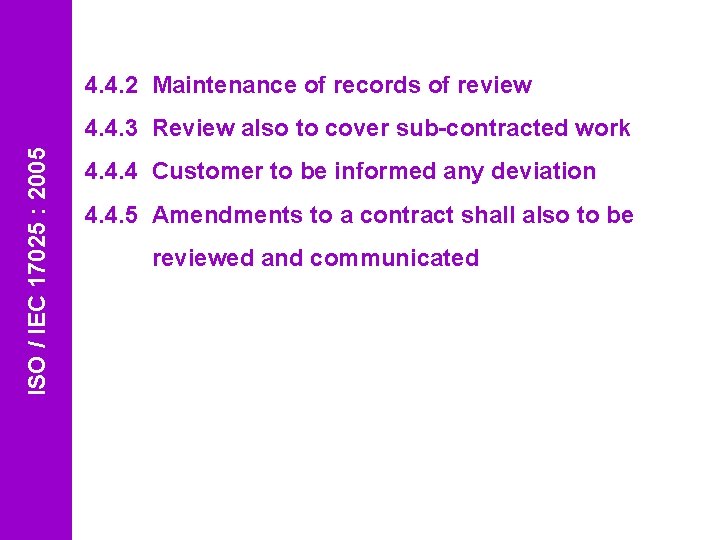 4. 4. 2 Maintenance of records of review ISO / IEC 17025 : 2005