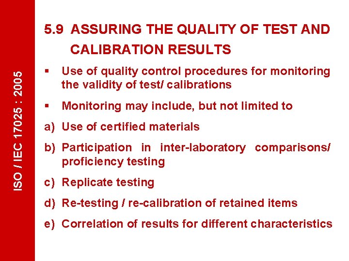 5. 9 ASSURING THE QUALITY OF TEST AND ISO / IEC 17025 : 2005