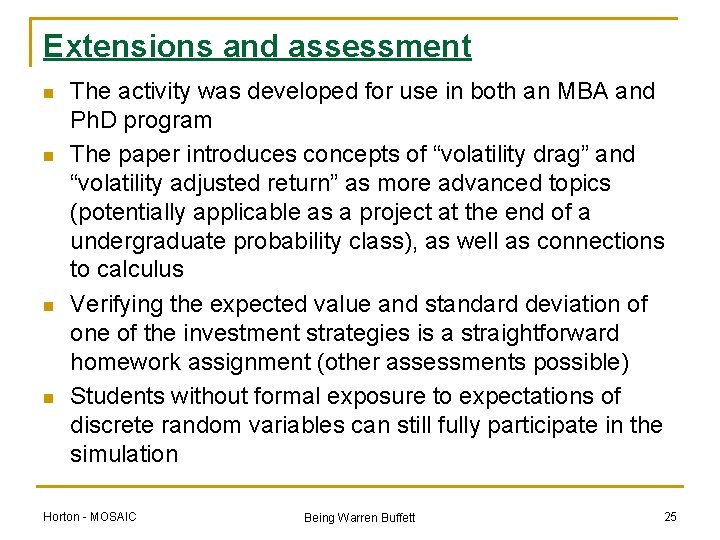 Extensions and assessment n n The activity was developed for use in both an