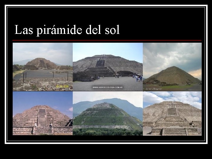 Las pirámide del sol 